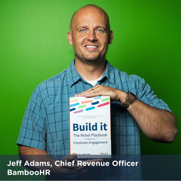 Build it : The Rebel Playbook for Employee Engagement